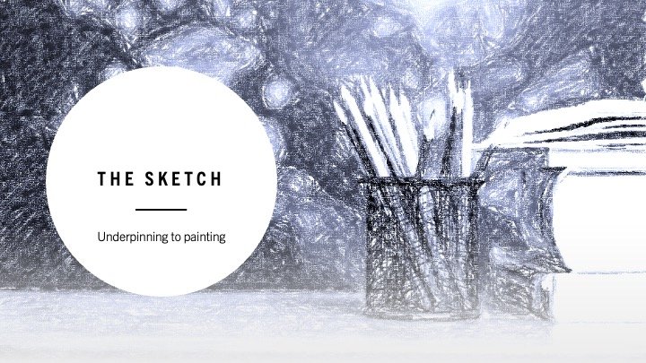 The Sketch - resources in the underpinning of painting